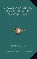 Voyage a la Sierra-Nevada de Sainte-Marthe (1861)