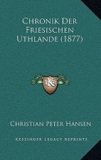 Chronik Der Friesischen Uthlande (1877)