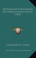Historische Topographie Des Herzogthums Nassau (1836)