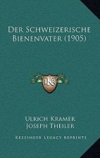 Der Schweizerische Bienenvater (1905)