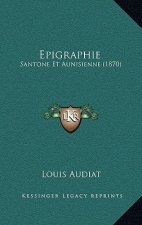 Epigraphie: Santone Et Aunisienne (1870)