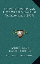de Pelgrimsreis Van Deze Wereld Naar de Toekomende (1907)