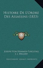 Histoire de L'Ordre Des Assassins (1833)