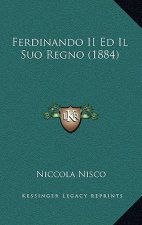 Ferdinando II Ed Il Suo Regno (1884)
