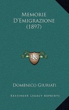 Memorie D'Emigrazione (1897)