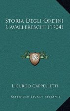 Storia Degli Ordini Cavallereschi (1904)