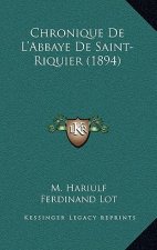 Chronique de L'Abbaye de Saint-Riquier (1894)
