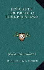 Histoire de L'Oeuvre de La Redemption (1854)