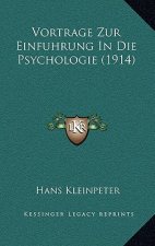 Vortrage Zur Einfuhrung in Die Psychologie (1914)