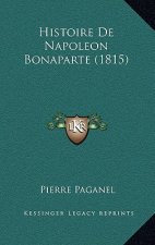 Histoire De Napoleon Bonaparte (1815)