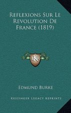 Reflexions Sur Le Revolution de France (1819)
