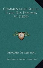 Commentaire Sur Le Livre Des Psaumes V1 (1856)