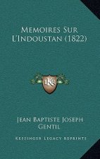 Memoires Sur L'Indoustan (1822)