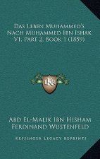 Das Leben Muhammed's Nach Muhammed Ibn Ishak V1, Part 2, Book 1 (1859)