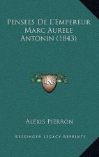 Pensees de L'Empereur Marc Aurele Antonin (1843)