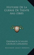 Histoire de La Guerre de Trente ANS (1860)