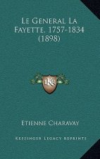 Le General La Fayette, 1757-1834 (1898)
