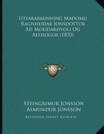 Utfararminning Madomu Ragnheidar Jonsdottur Ad Moeidarhvoli Og Aefisogur (1870)