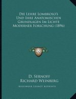 Die Lehre Lombroso's Und Ihre Anatomischen Grundlagen Im Lichte Moderner Forschung (1896)