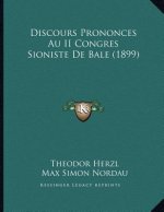 Discours Prononces Au II Congres Sioniste De Bale (1899)