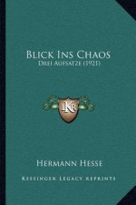 Blick Ins Chaos: Drei Aufsatze (1921)