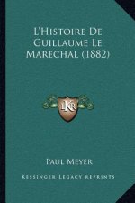 L'Histoire de Guillaume Le Marechal (1882)