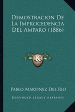 Demostracion de La Improcedencia del Amparo (1886)