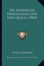 Die Nordische Parzivalsaga Und Ihre Quelle (1869)
