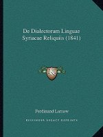 de Dialectorum Linguae Syriacae Reliquiis (1841)
