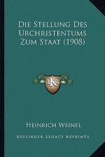 Die Stellung Des Urchristentums Zum Staat (1908)
