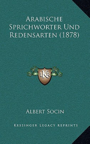 Arabische Sprichworter Und Redensarten (1878)