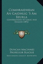Comhraidhean an Gaidhlig 's Am Beurla: Conversations in Gaelic and English (1892)