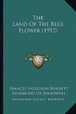 The Land of the Blue Flower (1912)