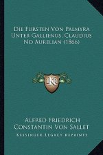 Die Fursten Von Palmyra Unter Gallienus, Claudius ND Aurelian (1866)