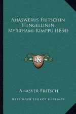 Ahaswerus Fritschin Hengellinen Myrrhami-Kimppu (1854)