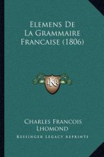 Elemens de La Grammaire Francaise (1806)