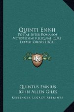 Quinti Ennii: Poetae Inter Romanos Vetustissimi Reliquiae Quae Extant Omnes (1834)