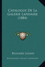 Catalogue de La Galerie Lapidaire (1884)