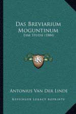 Das Breviarium Moguntinum: Eine Studie (1884)