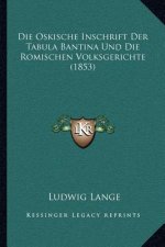 Die Oskische Inschrift Der Tabula Bantina Und Die Romischen Volksgerichte (1853)