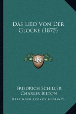 Das Lied Von Der Glocke (1875)
