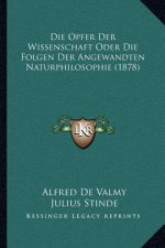 Die Opfer Der Wissenschaft Oder Die Folgen Der Angewandten Naturphilosophie (1878)