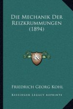 Die Mechanik Der Reizkrummungen (1894)