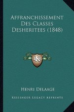 Affranchissement Des Classes Desheritees (1848)