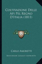 Coltivazione Delle API Pel Regno D'Italia (1811)