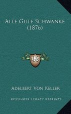 Alte Gute Schwanke (1876)