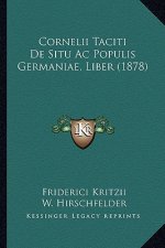 Cornelii Taciti de Situ AC Populis Germaniae, Liber (1878)