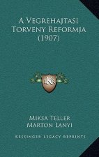 A Vegrehajtasi Torveny Reformja (1907)