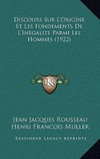 Discours Sur L'Origine Et Les Fondements de L'Inegalite Parmi Les Hommes (1922)