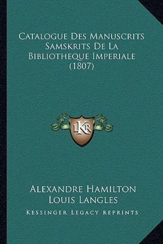 Catalogue Des Manuscrits Samskrits de La Bibliotheque Imperiale (1807)